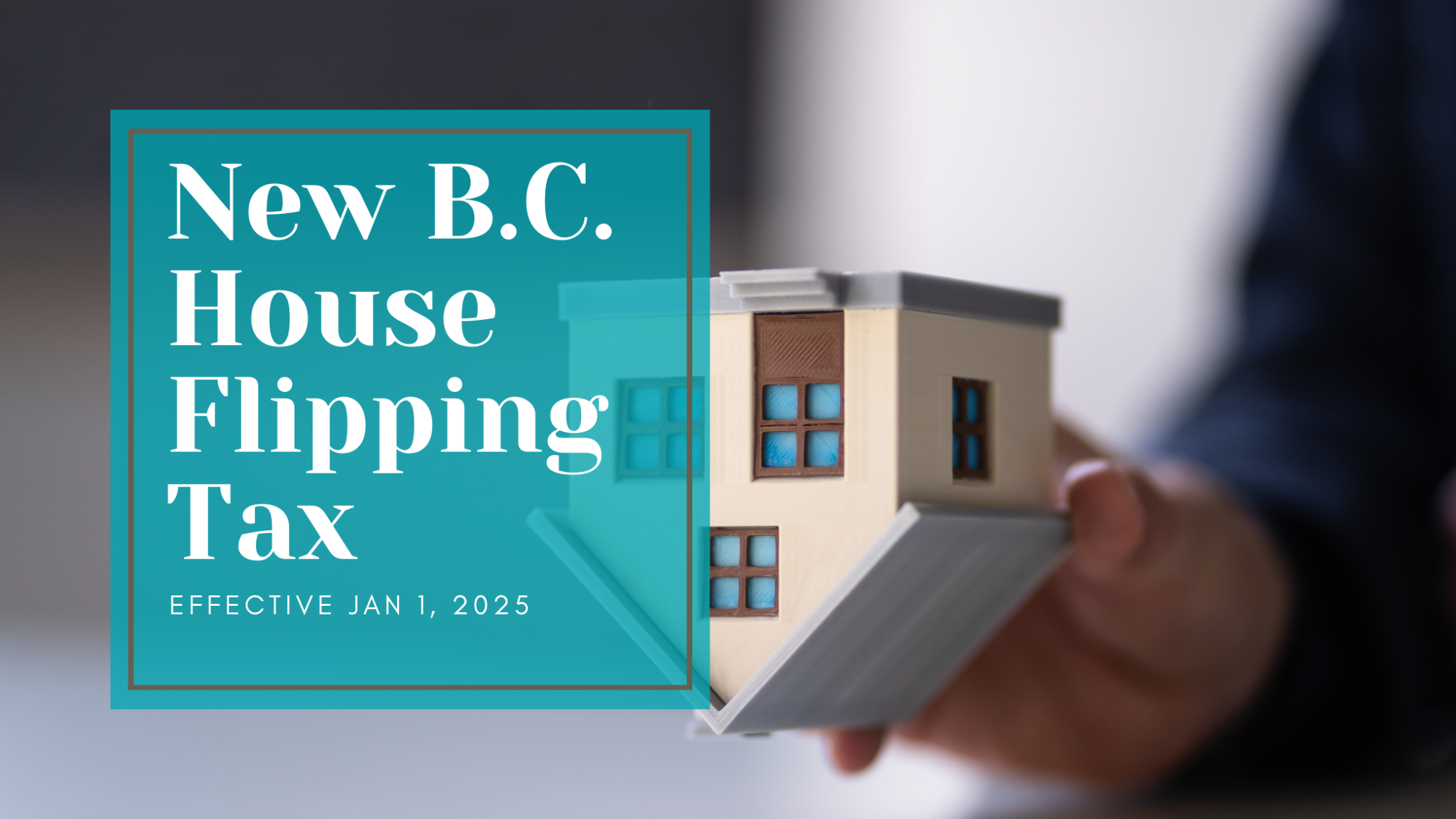 The BC Home Flipping Tax: What You Need to Know in 2025
